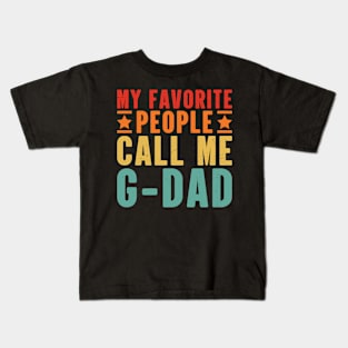 My Favorite People Call Me G-Dad Grandpa Kids T-Shirt